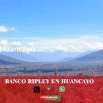 imágen panorámica de la ciudad de huancayo en fondo desenfocado con la palabra banco ripley, iconos de contacto y el logo de la web